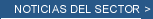 NOTICIAS DEL SECTOR